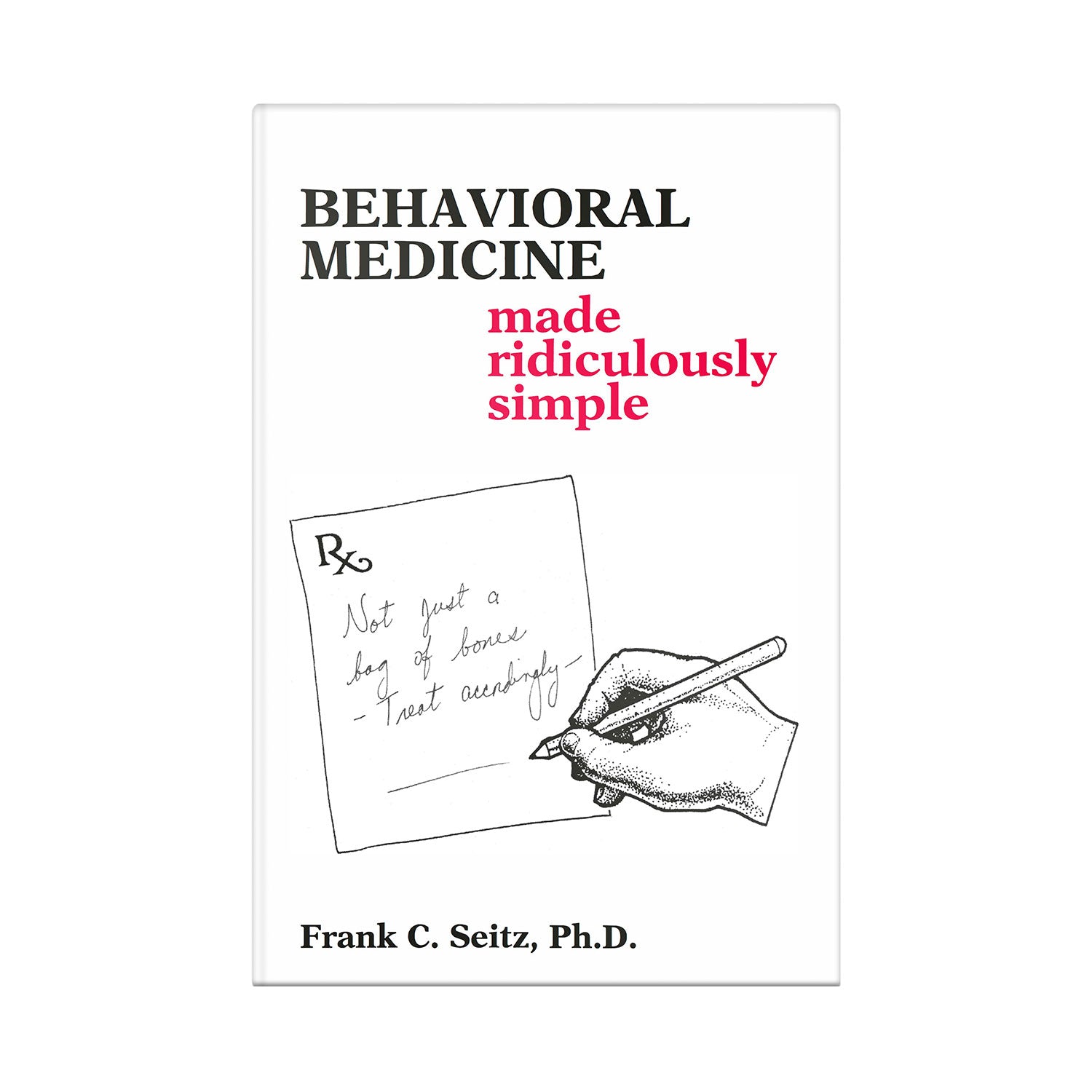 Behavioral Medicine Made Ridiculously Simple
