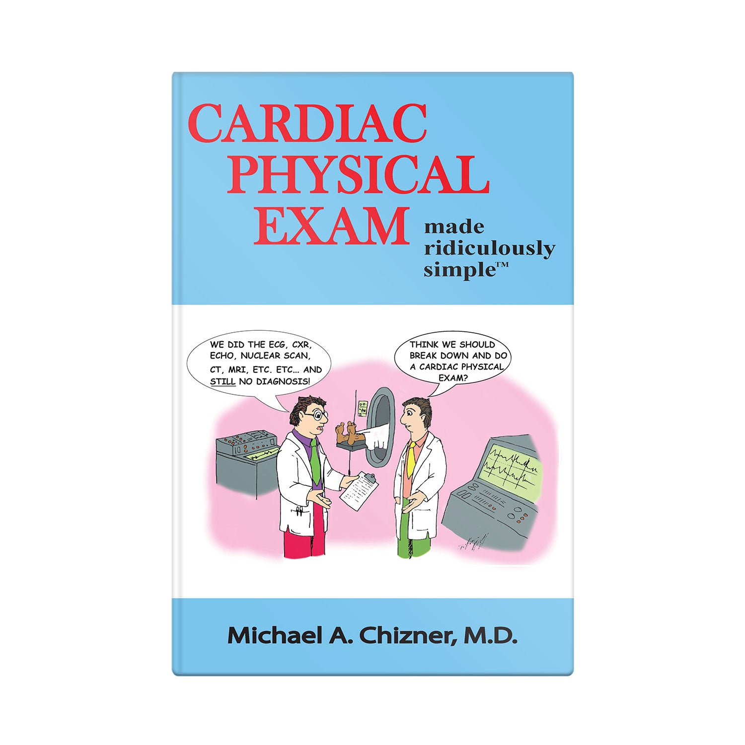 Cardiac Physical Exam Made Ridiculously Simple