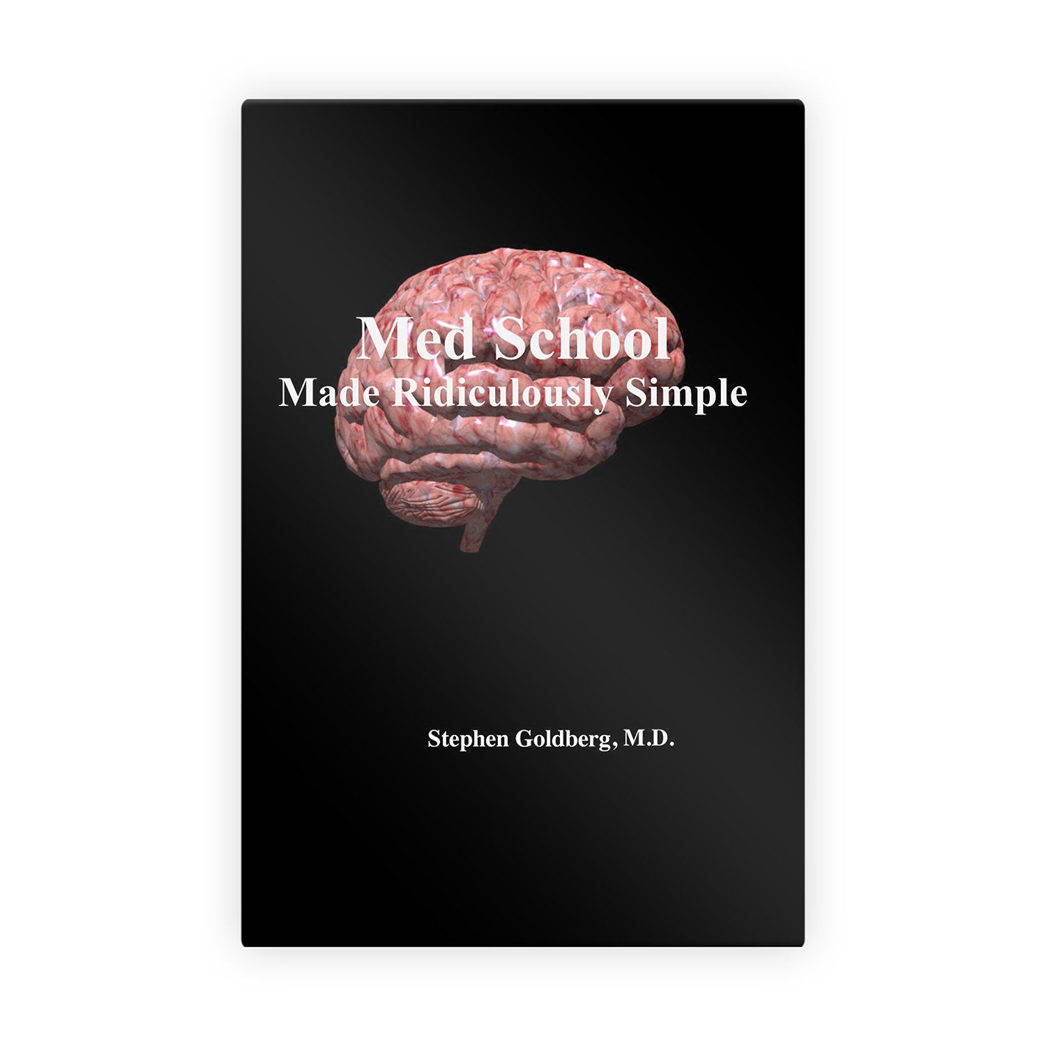 Med School Made Ridiculously Simple
