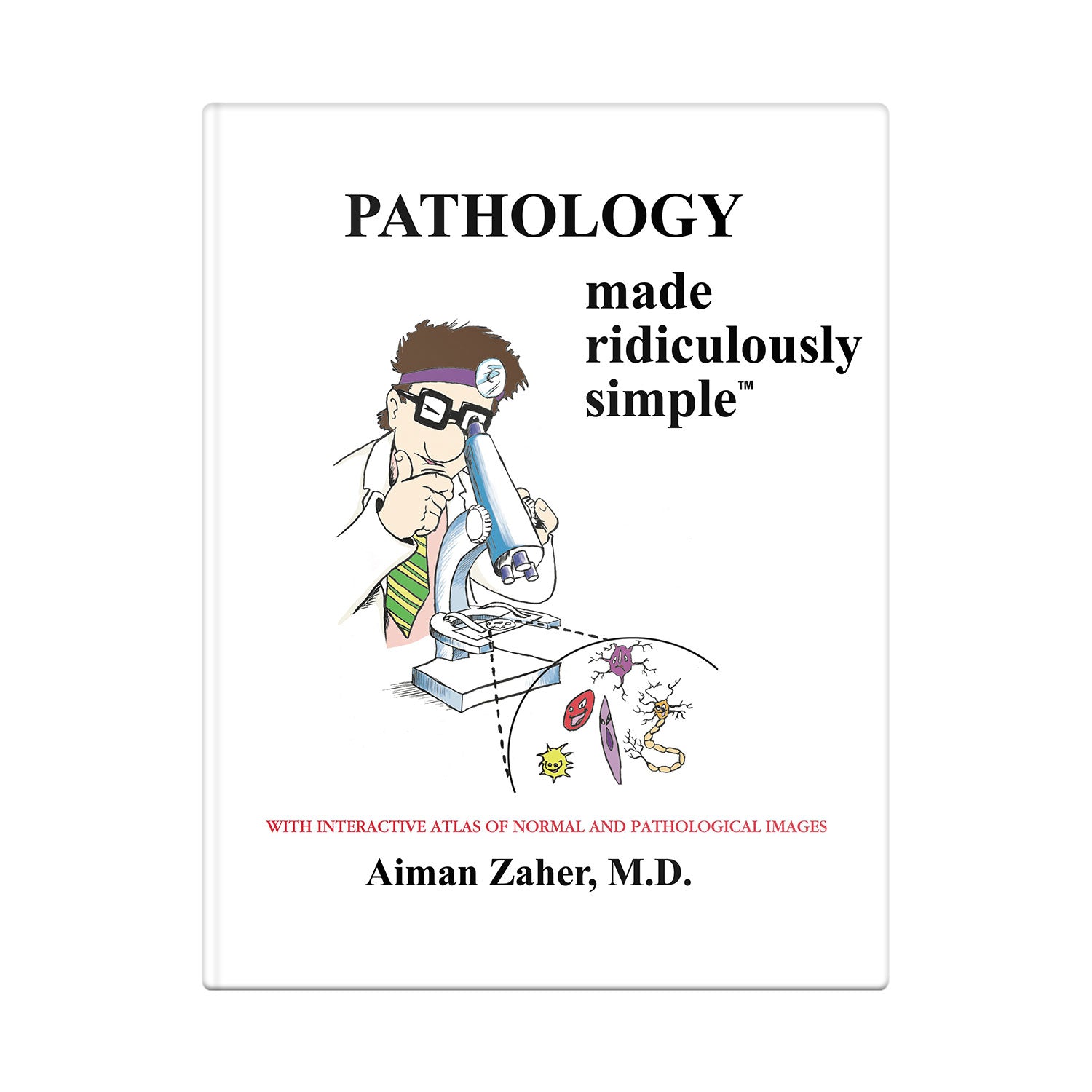 Pathology Made Ridiculously Simple